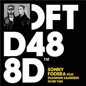 Sonny Fodera Feat. Shannon Saunders - Over This