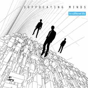 Suffocating Minds - In A Different Life