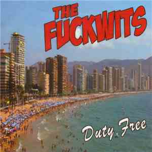 The Fuckwits - Duty Free