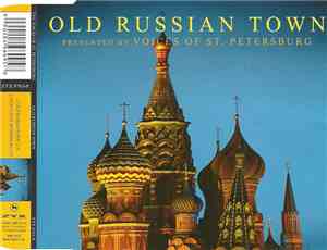 The Voices Of St. Petersburg - Old Russian Town