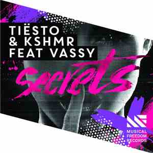 Tiësto & KSHMR Feat. Vassy - Secrets (Radio Edit)