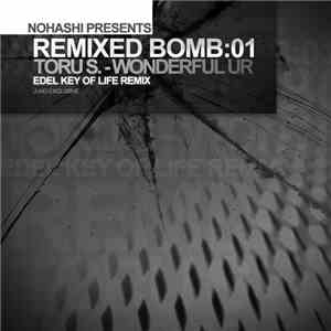 Toru S. - Nohashi Remixed Bomb 01