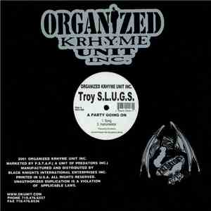 Troy S.L.U.G.S. - A Party Going On / 88 Bars
