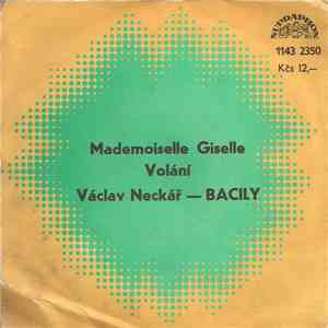 Václav Neckář, Bacily - Mademoiselle Giselle / Volání