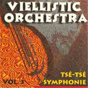 Viellistic Orchestra - Tsé-Tsé Symphonie Vol.3