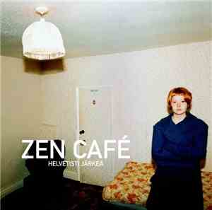 Zen Café - Helvetisti Järkeä