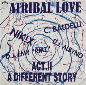 Atribal Love - Act. II: A Different Story