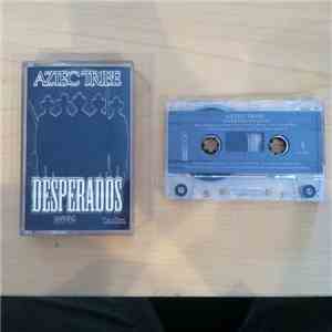Aztec Tribe - Desperados
