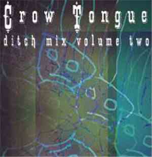 Crow Tongue - Ditch Mix Volume Two