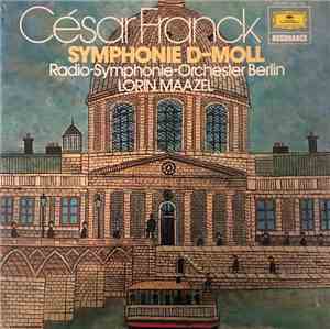 César Franck - Radio-Symphonie-Orchester Berlin, Lorin Maazel - Symphonie D ...