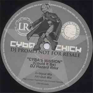 Cyba Chick - Cyba's Mission (Could It Be)