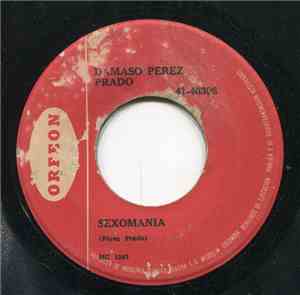 Damaso Perez Prado - Sexomania / Historia De Amor