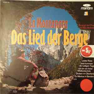 Der Chor Von San Michele - La Montanara - Das Lied Der Berge