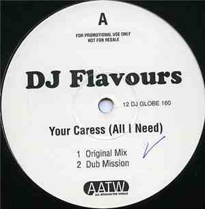 DJ Flavours - Your Caress (All I Need)