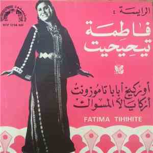 الرايسة: فاطمة تيحيحيت = Fatima Tihihite - أوركيخ أبابا تامورونت / أركايالا ...