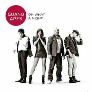Guano Apes - Oh What A Night