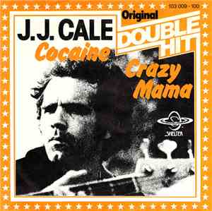 J.J. Cale - Cocaine / Crazy Mama