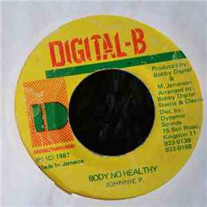 Johnnie P - Body No Healthy