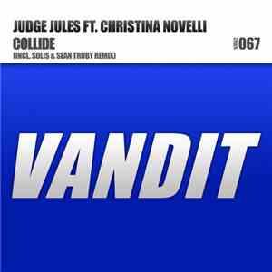Judge Jules Feat. Christina Novelli - Collide
