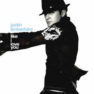 Justin Timberlake - Like I Love You