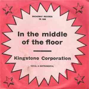 Kingstone Corporation - In The Middle Of The Floor