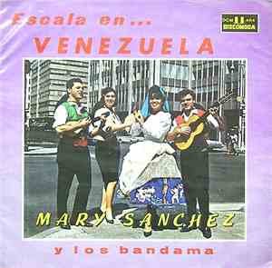 Mary Sanchez Y Los Bandama - Escala En... Venezuela