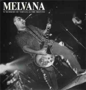 Melvana W/ Members Of Nirvana & The Melvins - Sacrifice