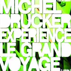 Michel Drucker Expérience - Le Grand Voyage