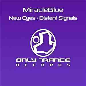 MiracleBlue - New Eyes / Distant Signals