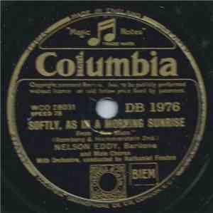 Nelson Eddy - Softly, As In A Morning Sunrise / Lover, Come Back To Me