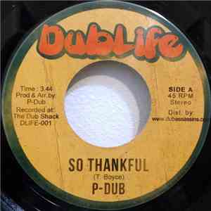 P-Dub  - So Thankful / Thankful Dub