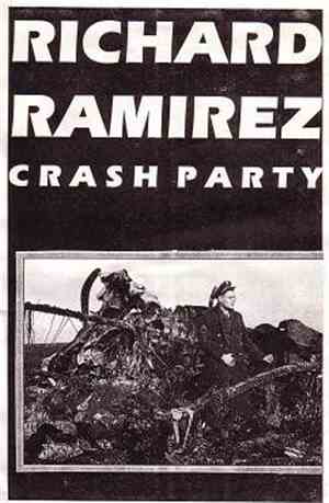Richard Ramirez - Crash Party