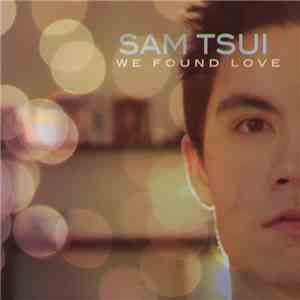 Sam Tsui - We Found Love