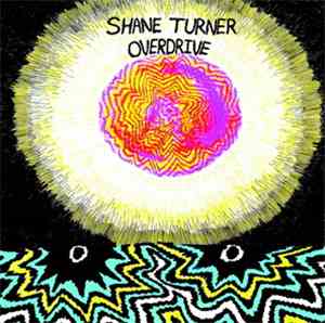 Shane Turner Overdrive - Shane Turner Overdrive