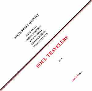 Steve Swell Quintet - Soul Travelers