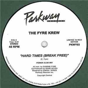 The Fyre Krew - Hard Times (Break Free)