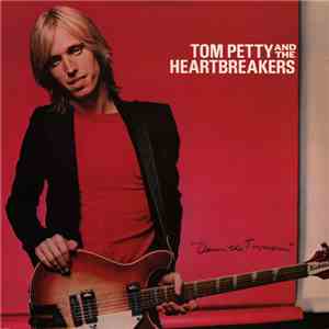 Tom Petty And The Heartbreakers - Damn The Torpedos