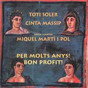 Toti Soler & Cinta Massip - Per Molts Anys! - Bon Profit!