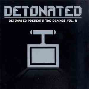 Various - Detonated Presents The Remixes Vol. 2
