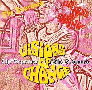 Visions Of Change / Depraved - Visions Of Change / Depraved