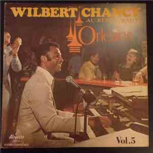 Wilbert Chancy - Au Restaurant Orleans Vol. 5