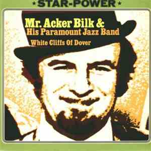 Acker Bilk And His Paramount Jazz Band - White Cliffs Of Dover