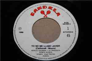 Adolfo Chuiman Y La Orquesta Somos Musica - Yo No Me Llamo Javier
