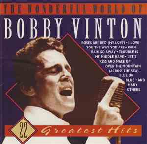 Bobby Vinton - The Wonderful World Of Bobby Vinton - 22 Greatest Hits