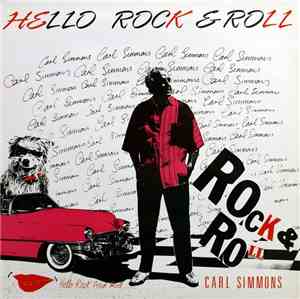 Carl Simmons  - Hello Rock & Roll
