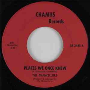Chancellors - Places We Once Knew/Something For Sure