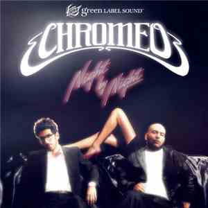 Chromeo - Night By Night