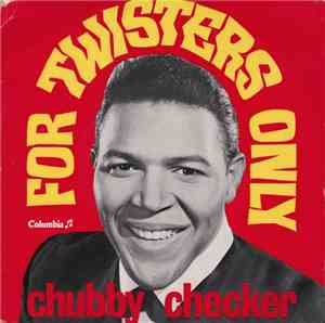 Chubby Checker - For Twisters Only