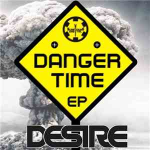 Desire  - Danger Time EP