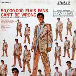 Elvis Presley - 50,000,000 Elvis Fans Can't Be Wrong (Elvis' Gold Records,  ...